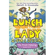 The First Helping (Lunch Lady Books 1 & 2): The Cyborg Substitute and the League of Librarians