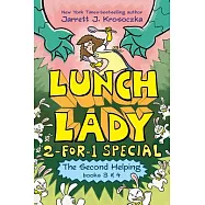 The Second Helping (Lunch Lady Books 3 & 4): The Author Visit Vendetta and the Summer Camp Shakedown