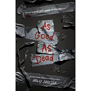 As Good as Dead: The Finale to a Good Girl’’s Guide to Murder