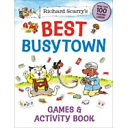 Richard Scarry&rsquo;&rsquo;s Best Busytown Games & Activity Book
