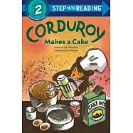 Corduroy Makes a Cake(Step into Reading, Step 4)