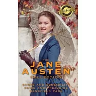 The Jane Austen Collection: Sense and Sensibility, Pride and Prejudice, and Mansfield Park (Deluxe Library Binding)