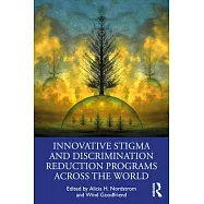 Innovative Stigma and Discrimination Reduction Programs Across the World