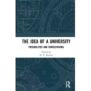 The Idea of a University: Possibilities and Contestations