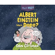 Albert Einstein Was a Dope?