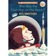 【傳記漫畫】登月第一人阿姆斯壯(暢銷 Who Was 系列)Who Was the First Man on the Moon?: Neil Armstrong: A Who HQ Graphic Novel
