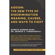 Ageism: The New Type of Discrimination: Meaning, Causes and Ways to Fight
