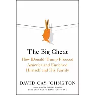The Big Cheat: How Donald Trump Fleeced America and Enriched Himself and His Family