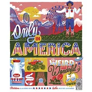 Only in America: The Weird and Wonderful 50 Statesvolume 12