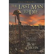The Last Man To Die: War Is Murder In Self Defense