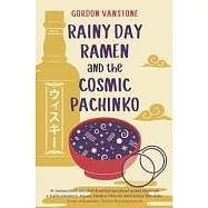 Rainy Day Ramen and the Cosmic Pachinko