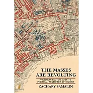 The Masses Are Revolting: Victorian Culture and the Political Aesthetics of Disgust