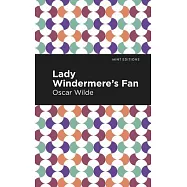 Lady Windermere&rsquo;&rsquo;s Fan