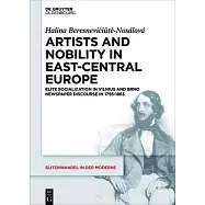 Artists and Nobility in East-Central Europe: Elite Socialization in Vilnius and Brno Newspaper Discourse in 1795-1863