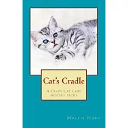 Cat&rsquo;&rsquo;s Cradle: A Crazy Cat Lady short story