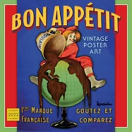 Bon App&eacute;tit -- Vintage Poster Art 2022 Wall Calendar 16-Month
