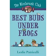 The Rizzlerunk Club: Best Buds Under Frogs