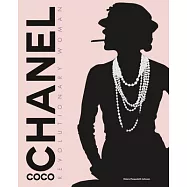 Coco Chanel: Revolutionary Woman