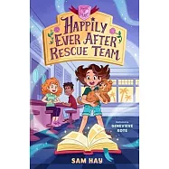 Happily Ever After Rescue Team: Agents of H.E.A.R.T.