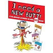 I Need a New Butt!, I Broke My Butt!, My Butt Is So Noisy!: The Cheeky 3 Book Collection with Interactive Sound Button!