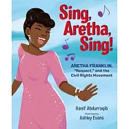 Sing, Aretha, Sing!: Aretha Franklin, Respect, and the Civil Rights Movement