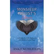Monsieur Proust&rsquo;&rsquo;s Library: Celebrating the 150th Anniversary of the Birth of Marcel Proust