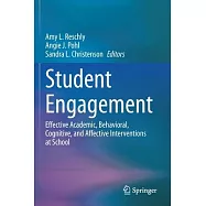 Student Engagement: Effective Academic, Behavioral, Cognitive, and Affective Interventions at School