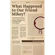 What Happened to Our Friend Mikey?