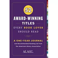 52 Award Winning Titles Every Book Lover Should Read: A One Year Journal and Recommended Reading List from the American
