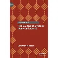 The U.S. War on Drugs at Home and Abroad