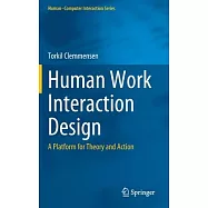 Human Work Interaction Design: A Platform for Theory and Action