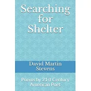 Searching for Shelter: Poems by 21st Century American Poet