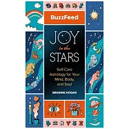 Buzzfeed: Joy in the Stars: Self-Care Astrology for Your Mind, Body, and Soul