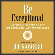 Be Exceptional Lib/E: Master the Five Traits That Set Extraordinary People Apart