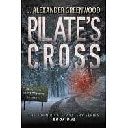 Pilate&rsquo;&rsquo;s Cross: Washing Your Hands of Murder Isn&rsquo;&rsquo;t Easy