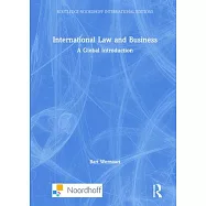 International Law and Business: A Global Introduction