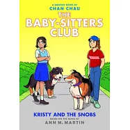 Kristy and the Snobs: A Graphic Novel (Baby-Sitters Club #10)