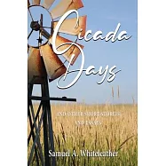 Cicada Days: and Other Short Stories and Essays