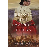 Beyond the Lavender Fields