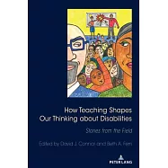 How Teaching Shapes Our Thinking about Disabilities: Stories from the Field