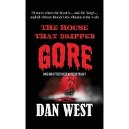 The House That Dripped Gore: The book one of the Stanley Matheson trilogy
