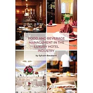 Food and Beverage Management in the Luxury Hotel Industry