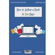 How to author a book in ten days?: Secrets of the Power of Authorship