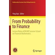 From Probability to Finance: Lecture Notes of Bicmr Summer School on Financial Mathematics