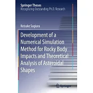 Development of a Numerical Simulation Method for Rocky Body Impacts and Theoretical Analysis of Asteroidal Shapes