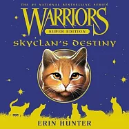 Warriors Super Edition: Skyclan’’s Destiny Lib/E