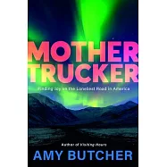 Mothertrucker: A Memoir