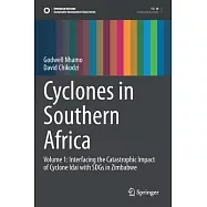 Cyclones in Southern Africa: Volume 1: Interfacing the Catastrophic Impact of Cyclone Idai with Sdgs in Zimbabwe