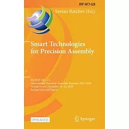 Smart Technologies for Precision Assembly: 9th Ifip Wg 5.5 International Precision Assembly Seminar, Ipas 2020, Virtual