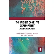 Theorizing Cohesive Development: An Alternative Paradigm